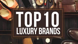 Top 10 Luxury Brands for Fashion and Accessories | Best of the Best