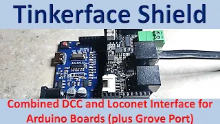 Tinkerface Shield Loconet / DCC Interface for Arduino (Video#137)