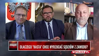 DLACZEGO "KASTA" CHCE WYRZUCAĆ SĘDZIÓW Z ZAWODU?