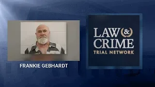 Frankie Gebhardt Trial Summary