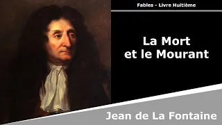La Mort et le Mourant - Fables - Jean de La Fontaine