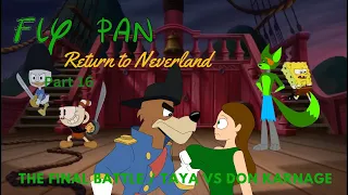 "Fly Pan Return to Neverland" Part 16 - The Final Battle / Taya vs Don Karnage