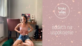 Relaksacja na stres | Oddech na uspokojenie | Teraz Relax