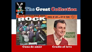 Cuna de amor - Cradle of love [ Los Rebeldes del Rock - Johnny Preston ]