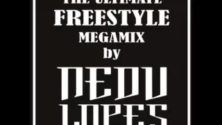 Freestyle / Miami Bass 80's & 90's (Nedu Lopes  - The Ultimate Freestyle Megamix)