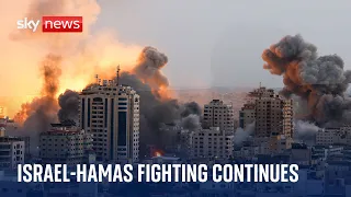 Israel-Hamas war: Fighting continues between Israeli forces and Hamas