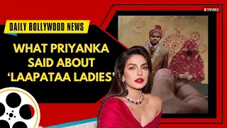 Priyanka Chopra RAVES About Kiran Rao's "Gem" Film Laapataa Ladies!