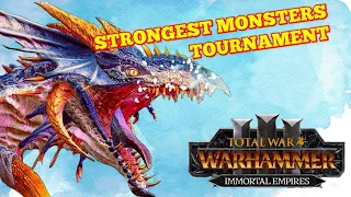 Strongest Monsters Tournament. Total War Warhammer 3