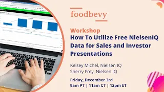 How To Utilize Free NielsenIQ Data for Sales and Investor Presentations