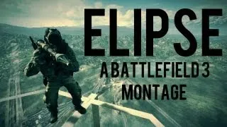 ELIPSE | A Battlefield 3 Montage by Shark Hunter - HD