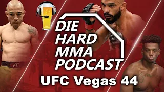 UFC Vegas 44 Font vs Aldo | The Die Hard MMA Podcast UFC Vegas 44 Predictions