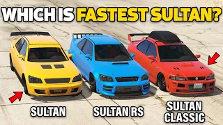 GTA 5 ONLINE - SULTAN CLASSIC VS SULTAN RS VS SULTAN (WHICH IS FASTEST?)