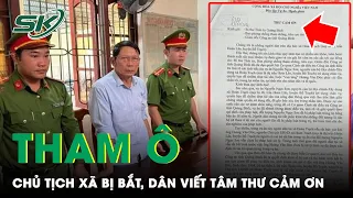 Người Dân Vui Mừng Viết "Tâm Thư" Cảm Ơn Vì Nguyên Chủ Tịch Xã Ở Quảng Bình Bị Bắt Vì Tham Ô | SKĐS