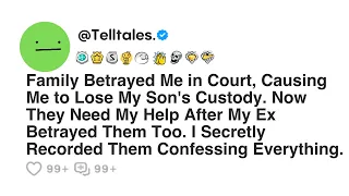 Family Betrayed Me in Court, Causing Me to Lose My Son's Custody. Now They Need My Help After My...