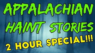 Appalachian GHOST Stories 2 HR SPECIAL!! #appalachian #appalachia #story #history #ghost #stories