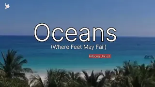 Oceans (Where Feet May Fail) - Hillsong United | Lyric Video