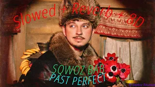 SQWOZ BAB - PAST PERFECT (Slowed + Reverb + 8D)