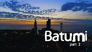 Batumi - Батуми - ბათუმი - 4K باتومي  Part 2