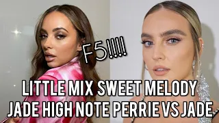 Little Mix Sweet Melody Jade High Note : Perrie Edwards vs Jade Thirlwall HITTING THE NOTE LIVE