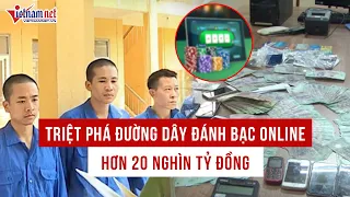 Triệt phá đường dây đánh bạc online quy mô hơn 20 nghìn tỷ đồng ở Hưng Yên | Tin tức Vietnamnet