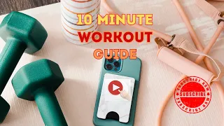 10 minute workout Guide