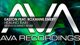 Easton featuring Roxanne Emery - Healing Rain (Bryan Kearney Remix)