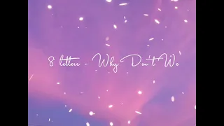 8 Letters - Why Don't We (Lyrics)