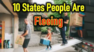 Top 10 States People are Leaving in America in 2023 [Everyone is Moving]