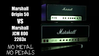 Marshall Origin 50 vs Marshall JCM 800 2203X NO METAL NO PEDALS