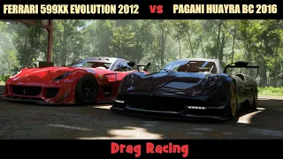 Forza Horizon 5 | Drag racing: FERRARI 599XX EVOLUTION 2012 vs PAGANI HUAYRA BC FORZA EDITION 2016
