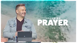 Learning Prayer | Sunday May 22 Springs Church 10:45AM CT