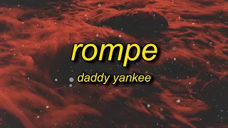 Daddy Yankee - Rompe (Letra/Lyrics) | my boo no se limita a la hora de romper su pum pum