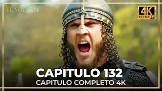 El Sultán | Capitulo 132 Completo (4K)