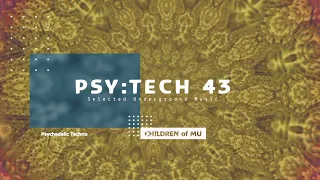 PSY:TECH 43 128bpm 🗿 Psychedelic Techno ( Andertwin, Ben Rama, Dysmorph, Sult, Tomchilla )