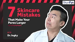 7 Mistakes That Makes Your PORES Larger!