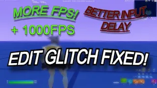 Fix Fortnite Edit Glitch! (BETTER INPUT DELAY + MORE FPS)
