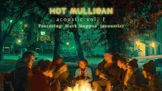 Hot Mulligan - "Featuring Mark Hoppus" (Acoustic)