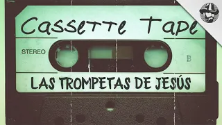 LAS TROMPETAS DE JESÚS - Los Clasicos Que No Mueren Clasicos De Los 70 80 90
