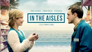 In the Aisles (2019) | US Trailer HD | Franz Rogowski & Sandra Hüller | Drama Movie