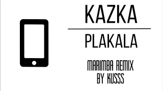 Marimba Ringtone Remix | Kazka - Plakala (Marimba Remix) by KUSSS