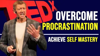 How To Beat Procrastination and Achieve Ultimate Self-Mastery I Peter Sage