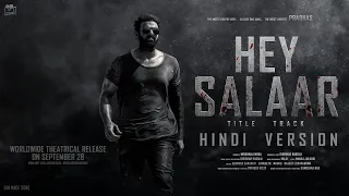 HEY SALAAR Hindi Lyrical Video Song | Salaar Part 1: Ceasefire | Prabhas, Prashanth Neel | Fan Made|
