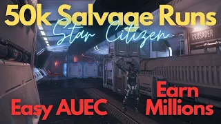 Star Citizen | FAST AUEC! (50k Salvage Missions) Easy Money