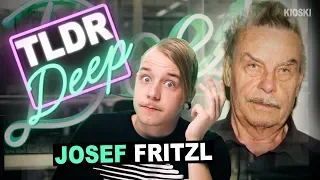 Josef Fritzl - TLDRDEEP