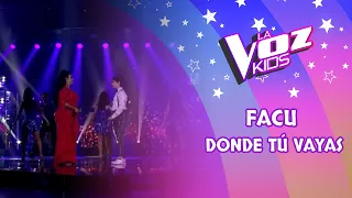 Facu | Donde tú vayas | Gran final | Temporada 2022 | La Voz Kids