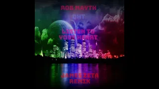 Rob Mayth , DHT - Listen to Your Heart (James Zeta Remix)