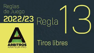 Reglas de Juego 2022 2023  Regla 13 Tiros libres