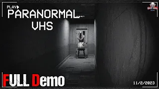 Paranormal VHS | Full Demo | 1080p / 60fps | Walkthrough Gameplay No Commentary