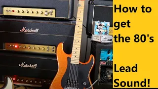 Guitar Junkie Ep. 30 - How the get the 80's Lead Sound.