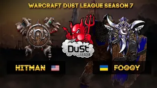 Foggy (NE) vs Hitman (Orc) Dust Cup 2021 1/2 с Майкером